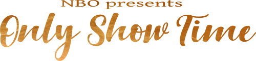 NBO presents Only Show Time